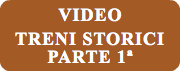 VIDEO TRENI STORICI PARTE 1ª