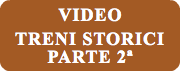 VIDEO TRENI STORICI PARTE 2ª